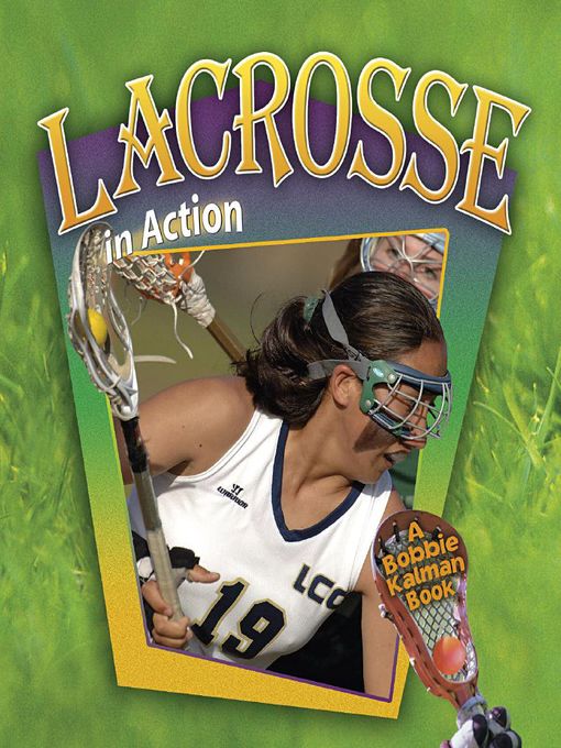 Title details for Lacrosse in Action by John Crossingham - Available